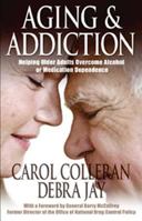 Aging and Addiction: Helping Older Adults Overcome Alcohol or Medication Dependence (Hazelden Guidebooks) 156838792X Book Cover