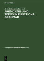 Predicates and Terms in Functional Grammar (Functional Grammar Series, 2) 3110133350 Book Cover