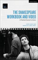The Shakespeare Workbook and Video: A Practical Course for Actors 1472523237 Book Cover