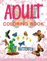 Adult Coloring Book: Butterflies And Flowers Adult Coloring Book null Book Cover