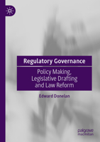 Regulatory Governance: Policy Making, Legislative Drafting and Law Reform 3030963535 Book Cover