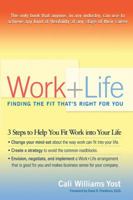 Work + Life: Finding the Fit That's Right for You: Finding the Fit That's Right for You 1594480656 Book Cover