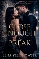 Close Enough to Break B0FJJSX6MH Book Cover