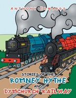 Stories of the Romney Hythe and Dymchurch Railway 1665589825 Book Cover