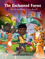 The Enchanted Forest: I can do anything, I can dance! B0DZHY14YV Book Cover