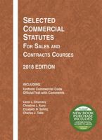 Selected Commercial Statutes for Sales and Contracts Courses, 2018 Edition (Selected Statutes) 1640209514 Book Cover