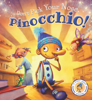 Fairytales Gone Wrong: Don't Pick Your Nose, Pinocchio! 1609928067 Book Cover