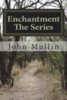 Enchantment the Series: Book 1 - Book 3 1722440899 Book Cover