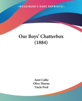 Our Boys' Chatterbox 1104360365 Book Cover