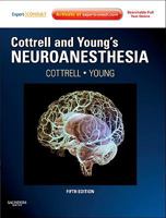 Cottrell And Young's Neuroanesthesia: Expert Consult: Online And Print 0323059082 Book Cover