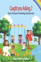 Caught you Asking..? B09HFTQNTZ Book Cover