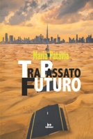 TraPassatoFuturo B08GMWQFYK Book Cover