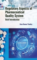 Regulatory Aspects of Pharmaceutical Quality System: Brief Introduction 819614685X Book Cover
