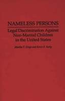 Nameless Persons: Legal Discrimination Against Non-Marital Children in the United States 0275947114 Book Cover