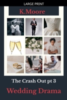 The Crash Out: Wedding Drama B0G3T5LQYY Book Cover