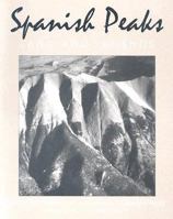 Spanish Peaks: Land And Legends 0870816047 Book Cover