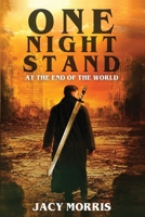 One Night Stand at the End of the World B0BLFR2GK1 Book Cover