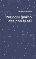 Per ogni giorno che non ci sei 129194110X Book Cover