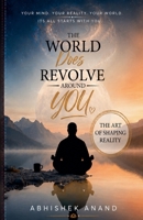 The World Does Revolve Around You B0H4XMMNFT Book Cover