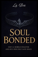 SOUL BONDED: She's a mobile disaster, and he's her only safe place (The Sundering Tales) B0F87KQ8WP Book Cover