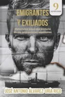 Emigrantes Y Exiliados: Materiales para una historia de las migraciones españolas B09L3C69XH Book Cover