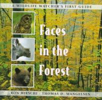 Faces in the Forest (Hirschi, Ron. Wildlife Watchers First Guide.) 0525652248 Book Cover