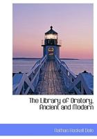 The Library of Oratory 1172326002 Book Cover