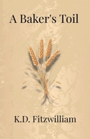 A Baker's Toil (An Etched Coin) 0473770377 Book Cover