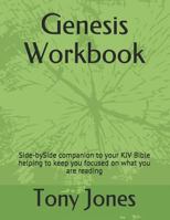 Genesis Workbook: Side-bySide companion to your KJV Bible helping to keep you focused on what you are reading 179461513X Book Cover