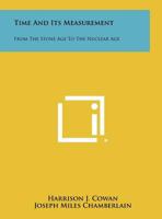 Time And Its Measurement: From The Stone Age To The Nuclear Age 1258358662 Book Cover