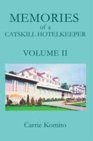 Memories of a Catskill Hotelkeeper: Volume II 0595407927 Book Cover