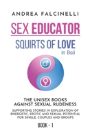 Sex Educator: The unisex books against sexual rudeness B08W7DWW8V Book Cover