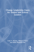 Change Leadership Cases for District and School Leaders 1032958049 Book Cover