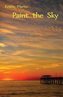 Paint the Sky 1760412589 Book Cover