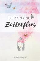 Breaking into Butterflies 1720213550 Book Cover