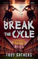 Break The Cycle: A young man's guide to surviving society's traps 1099079616 Book Cover