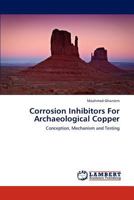 Corrosion Inhibitors for Archaeological Copper 3844350187 Book Cover