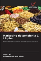 Marketing do pokolenia Z i Alpha (Polish Edition) 6209892604 Book Cover