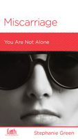 Miscarriage: You Are Not Alone 1939946824 Book Cover