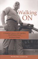 Walking On: A Daughter's Journey With Legendary Sheriff Buford Pusser 1455618896 Book Cover