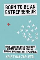BORN TO BE AN ENTREPRENEUR 1980928592 Book Cover