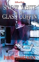Snow White in His Glass Coffin 1953905927 Book Cover
