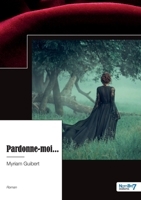 Pardonne-moi... 2383513830 Book Cover