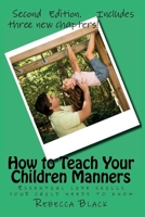 How to Teach Your Children Manners: Essential life skills your child needs to know 1544679998 Book Cover