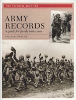 Army Records: A Guide for Family Historians 1905615108 Book Cover