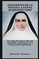ORACIONES DE LA NOVENA A SANTA MARIANNE COPE: Un viaje de nueve días de sanación, esperanza, fe y renovación espiritual. (Spanish Edition) B0FGV6WRNG Book Cover