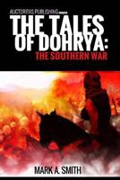 Tales of Dohrya: The Southern War 0985801778 Book Cover