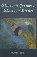 Shamanic Journeys, Shamanic Stories 1846944023 Book Cover