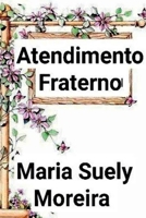 Atendimento Fraterno (Portuguese Edition) 6526619789 Book Cover