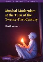 Musical Modernism at the Turn of the Twenty-First Century B00A2SZR8U Book Cover